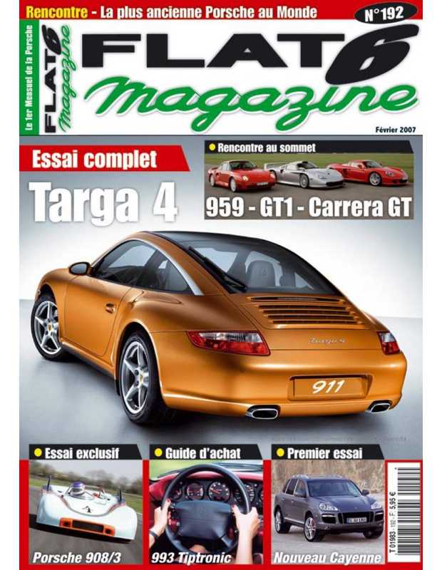 Flat 6 Magazine N°192 - Février 2007 Essai : Porsche 997 Targa 4 | Flat6 N°192 |