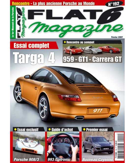 Flat 6 Magazine N°192 - Février 2007 Essai : Porsche 997 Targa 4 | Flat6 N°192 |