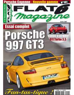 Flat 6 Magazine N°191 - Janvier 2007 Essai : Porsche 997 GT3 | Flat6 N°191 |