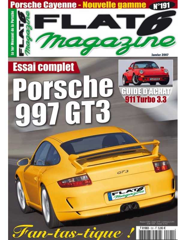 Flat 6 Magazine N°191 - Janvier 2007 Essai : Porsche 997 GT3 | Flat6 N°191 |