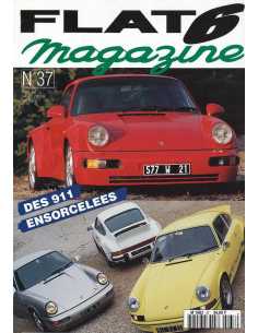 Flat 6 Magazine N°37 - Mars 1994 : Porsche 911 Ensorcellées | Flat6 N°37 |