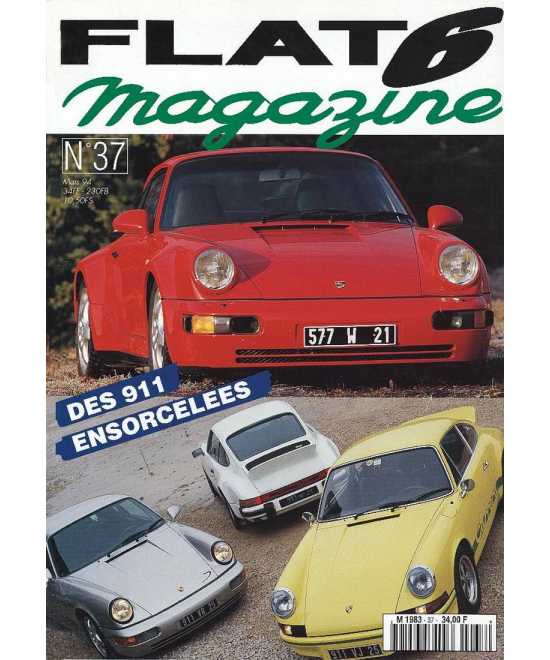 Flat 6 Magazine N°37 - Mars 1994 : Porsche 911 Ensorcellées | Flat6 N°37 |