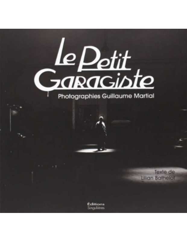 Le petit garagiste - Photographies | 9782354780517 |