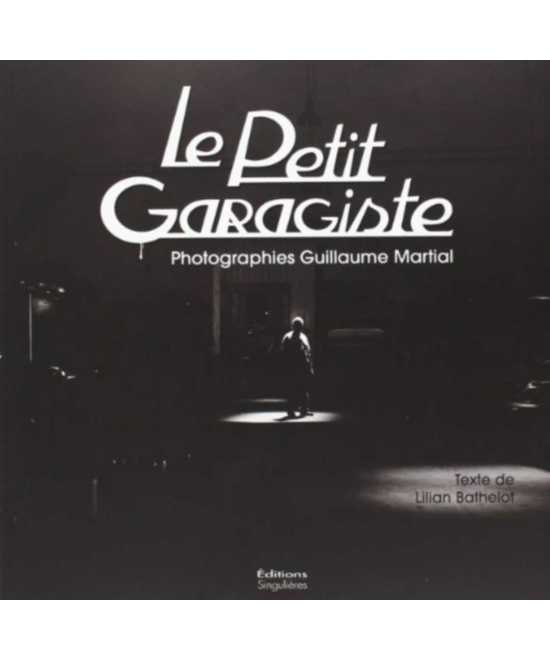 Le petit garagiste - Photographies | 9782354780517 |