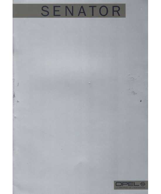 Brochure OPEL SENATOR 2.2i, 2.5i, 3.0i, et 2.3 TD (1985) Français | OPEL 02 |