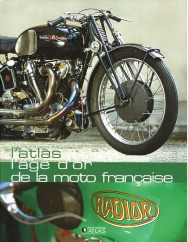 L'âge d'or de la moto française / Editions ATLAS | 9782723452137 |