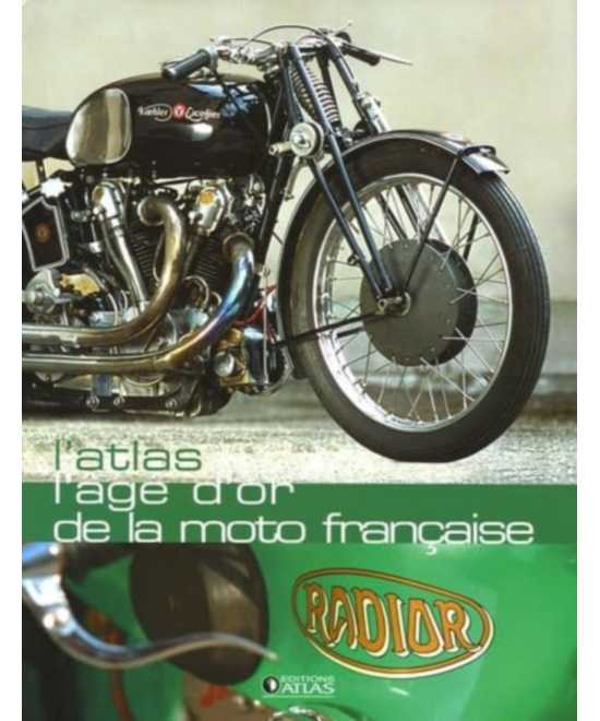 L'âge d'or de la moto française / Editions ATLAS | 9782723452137 |