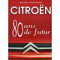 Citroën 80 ans de futur De Christophe Guyot Ed. Roger Régis | 9782910028022 |