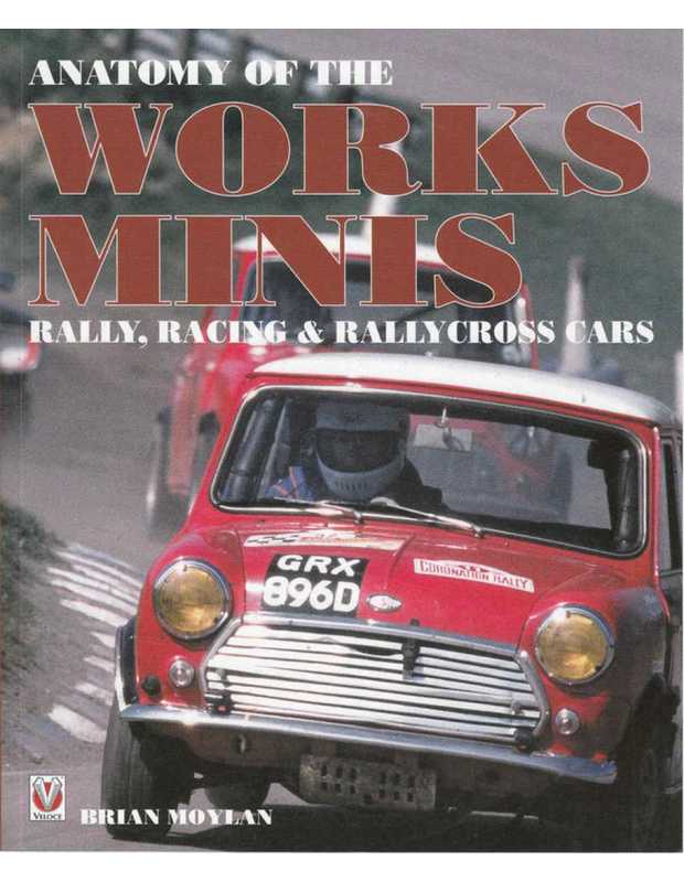 Anatomy of the Works Minis - Rally, Racing & Rallycross cars | 9781903706039 |
