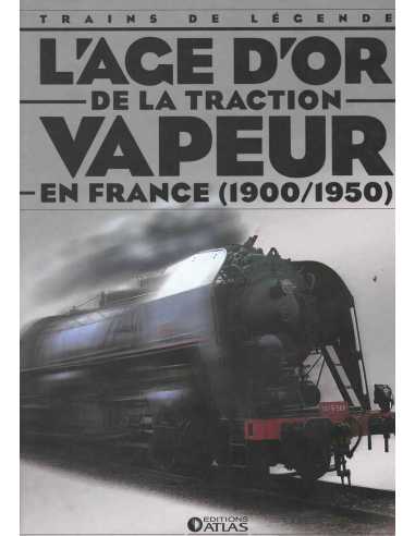 L' Age D'Or De La Traction Vapeur en France 1900-1950 De Clive Lamming | 9782830221442 |