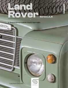 Land Rover - Séries 1,2 et 3 - L'incontournable tout-terrain | 9782385141158 |