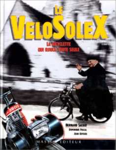 Le Vélosolex - La bicyclette qui roule toute seule | 9782707201560 |
