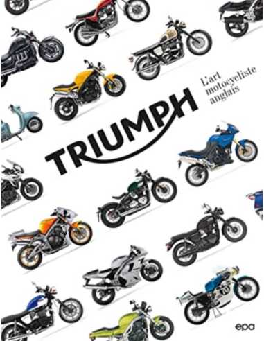 Triumph - L'art motocycliste anglais | 9782376712510 |