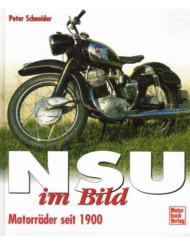 NSU im Bild - Motorräder seit 1900 | 9783613020634 |