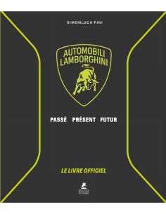 Lamborghini Le Livre Officiel - Automobili Lamborghini - Passé, Présent, Futur | 9782809910148 |