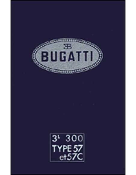 Notice d'entretien BUGATTI type 57 et 57C | BUGATTI Notice 57 |