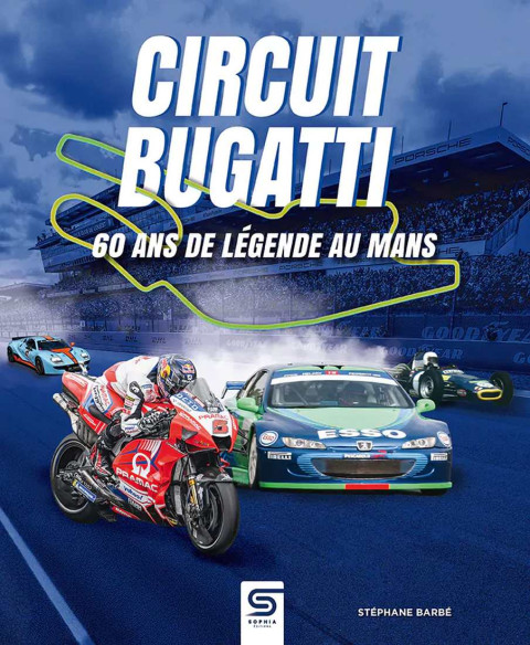 Circuit Bugatti - 60 ans de légende De Stéphane Barbé | 9782385141219 |