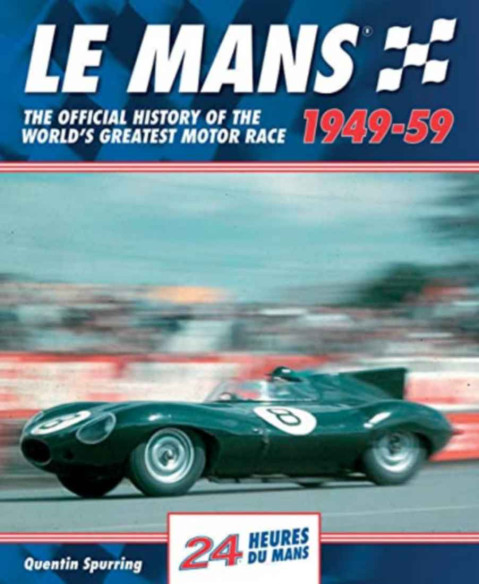 Le Mans 1949-59 - The Official History of the World's Greatest Motor Race | 9780992820961 |