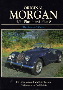 The Restorer's Guide Original Morgan - 4/4, Plus 4 and Plus 8 | 9780760316443 |