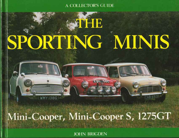 The Sporting Minis - Mini Cooper, Mini Cooper S, 1275 Gt | 9780947981402 |