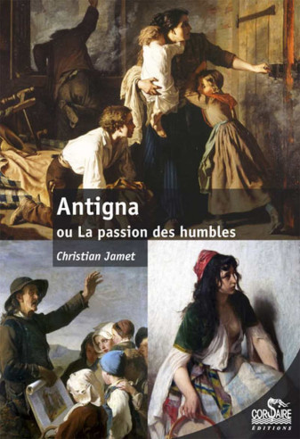 Antigna ou La passion des humbles | 9782368000953 |
