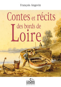Contes et récits des bords de Loire De François Angevin | 9782910475284 |