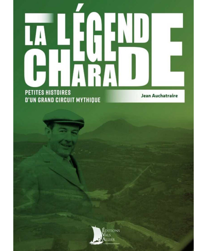 La Légende Charade - Petites histoires d'un grand circuit | 9782363480316 |