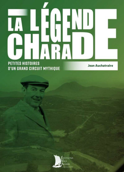 La Légende Charade - Petites histoires d'un grand circuit | 9782363480316 |