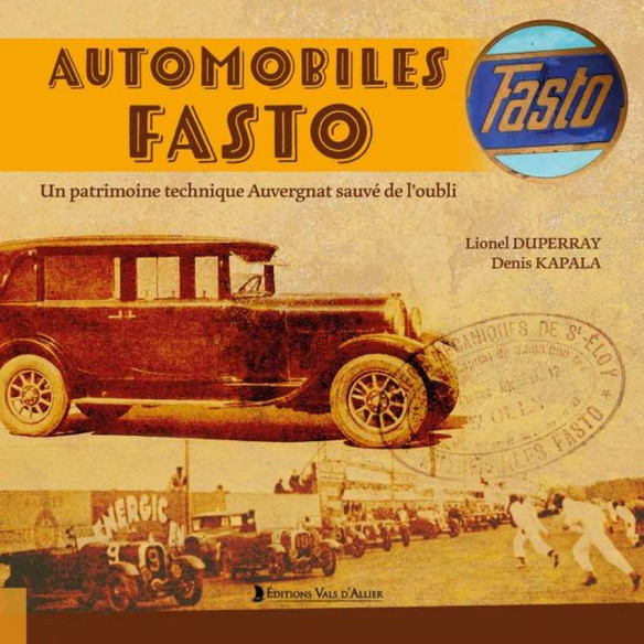 Automobiles Fasto - Un patrimoine technique Auvergnat sauvé de l'oubli | 9782363480200 |
