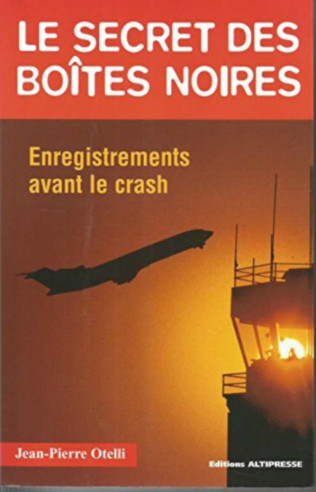 Le Secret des boîtes noires, Enregistrements avant le crash | 9782911218071 |