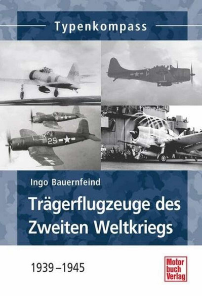 Trägerflugzeuge des Zweiten Weltkriegs: 1939-1945 | 9783613036628 |