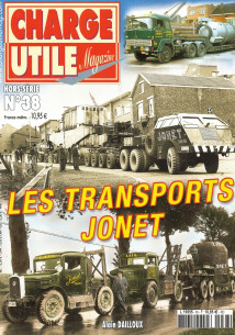 LES TRANSPORTS JONET - Hors-Série Charge Utile N° 38 | Hors-Série Charge Utile N° 38 |