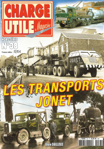 LES TRANSPORTS JONET - Hors-Série Charge Utile N° 38 | Hors-Série Charge Utile N° 38 |