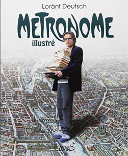 Métronome illustré De Lorànt Deutsch | 9782749912530 |