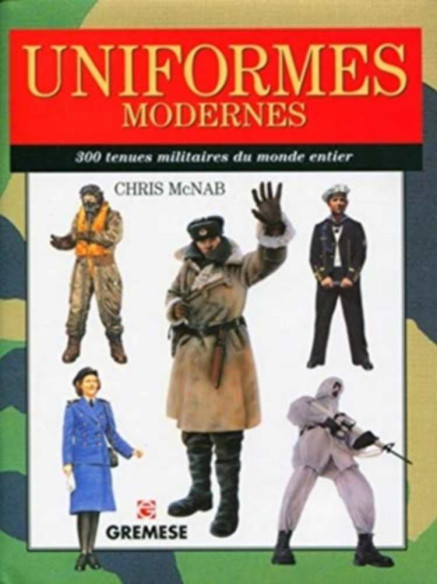 Uniformes modernes, 300 Tenues Militaires Du Monde Entier | 9788873017127 |