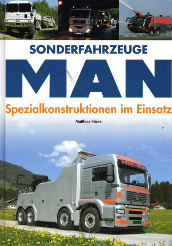 MAN Sonderfahrzeuge - Spezialkonstruktionen im Einsatz | 9783898805629 |