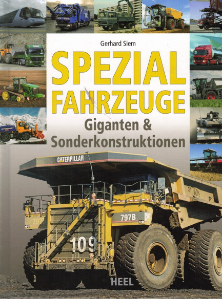 Spezialfahrzeuge - Giganten & Sonderkonstruktionen de Gerhard Siem