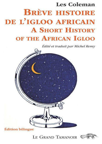 Brève histoire de l’igloo africain De Les Coleman (FR/GB) | 9782953133363 |