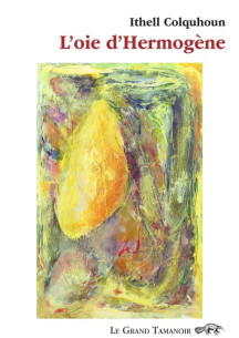 L’ Oie d’Hermogène De Ithell Colquhoun | 9782491249120 |