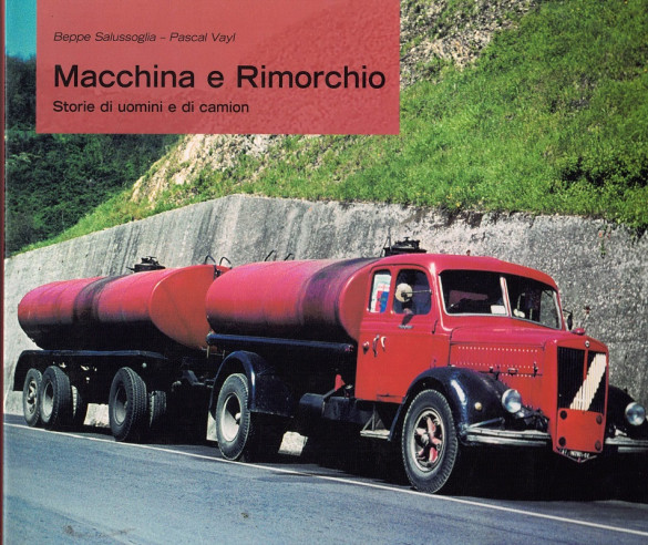 MACCHINA E RIMORCHIO - STORIE DI UOMINI E DI CAMION | 9788879066068 |