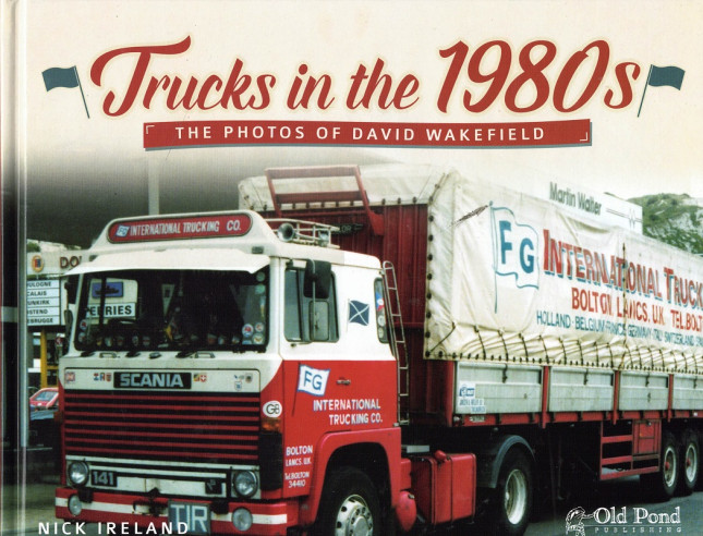TRUCKS IN THE 1980s - The Photos of David Wakefield | 9781910456040 |