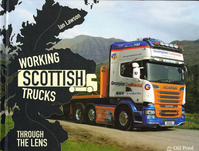WORKING SCOTTISH TRUCKS - Through the Lens | 9781910456972 |