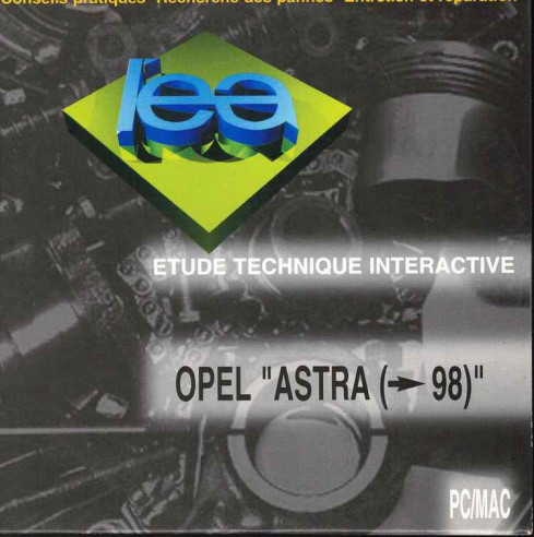 ETUDE TECHNIQUE OPEL Astra Depuis 1998 (Sur Cd-Rom) | CD-Rom N° LEA Astra |
