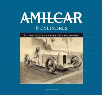 AMILCAR 6 cylindres de Gilles Fournier (Edition limitée) | 9782492477324 |