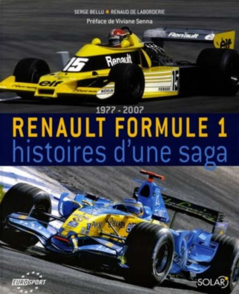 Renault Formule 1 Histoires d'une saga, 1977-2007 | 9782263044052 |