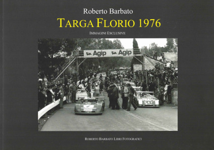 TARGA FLORIO 1976 - Collector's edition - Libro FOTOGRAFICO De Barbato Roberto | TARGA FLORIO 1976 |