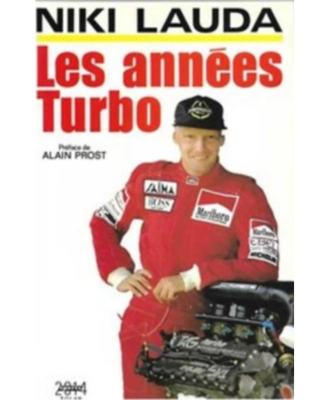 Les années turbo - Niki Lauda, Alain Prost (Préface) | 9782263008207 |