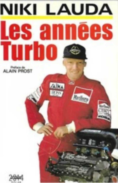 Les années turbo - Niki Lauda, Alain Prost (Préface) | 9782263008207 |