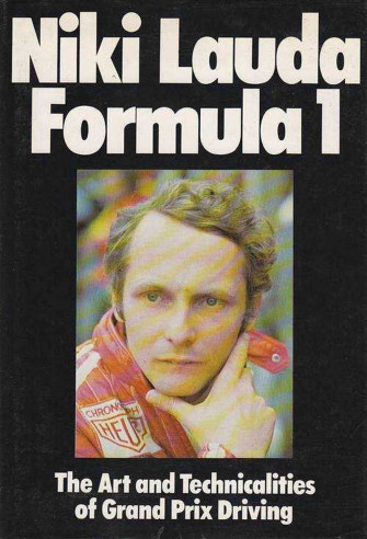 Niki Lauda - Formula 1 Art and Technicalities of Grand Prix Driving | 9780718301453 |
