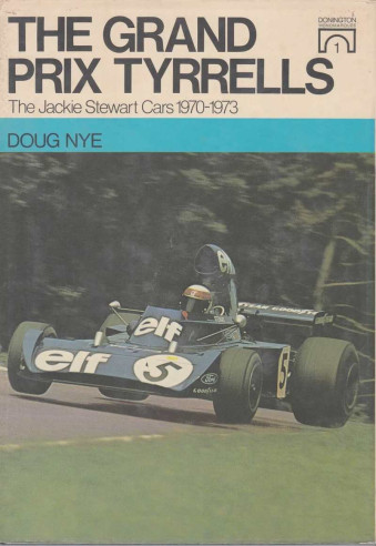 The Grand Prix Tyrells - The Jackie Stewart cars 1970-1973 | 9780333172865 |